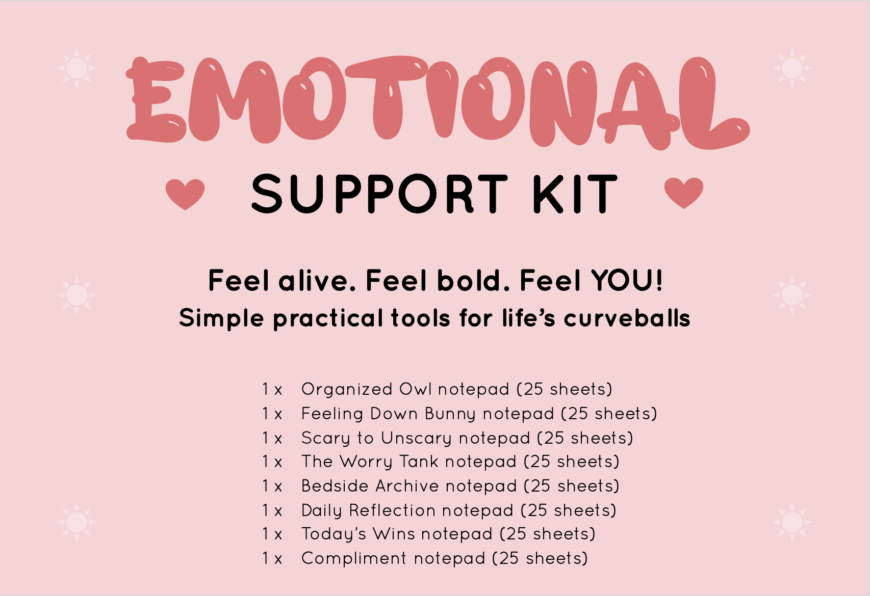 Emotional Support Kit from Rainbow & Bubbles to help you feel happier every day. Owl structured to-do list notepad, Feeling Down Bunny notepad, Bedside Archive Squirrel notepad, Worry Tank Pufferfish notepad, Scary to Unscary Elephant notepad, Daily Reflection, Compliment, Today's Wins notepads.