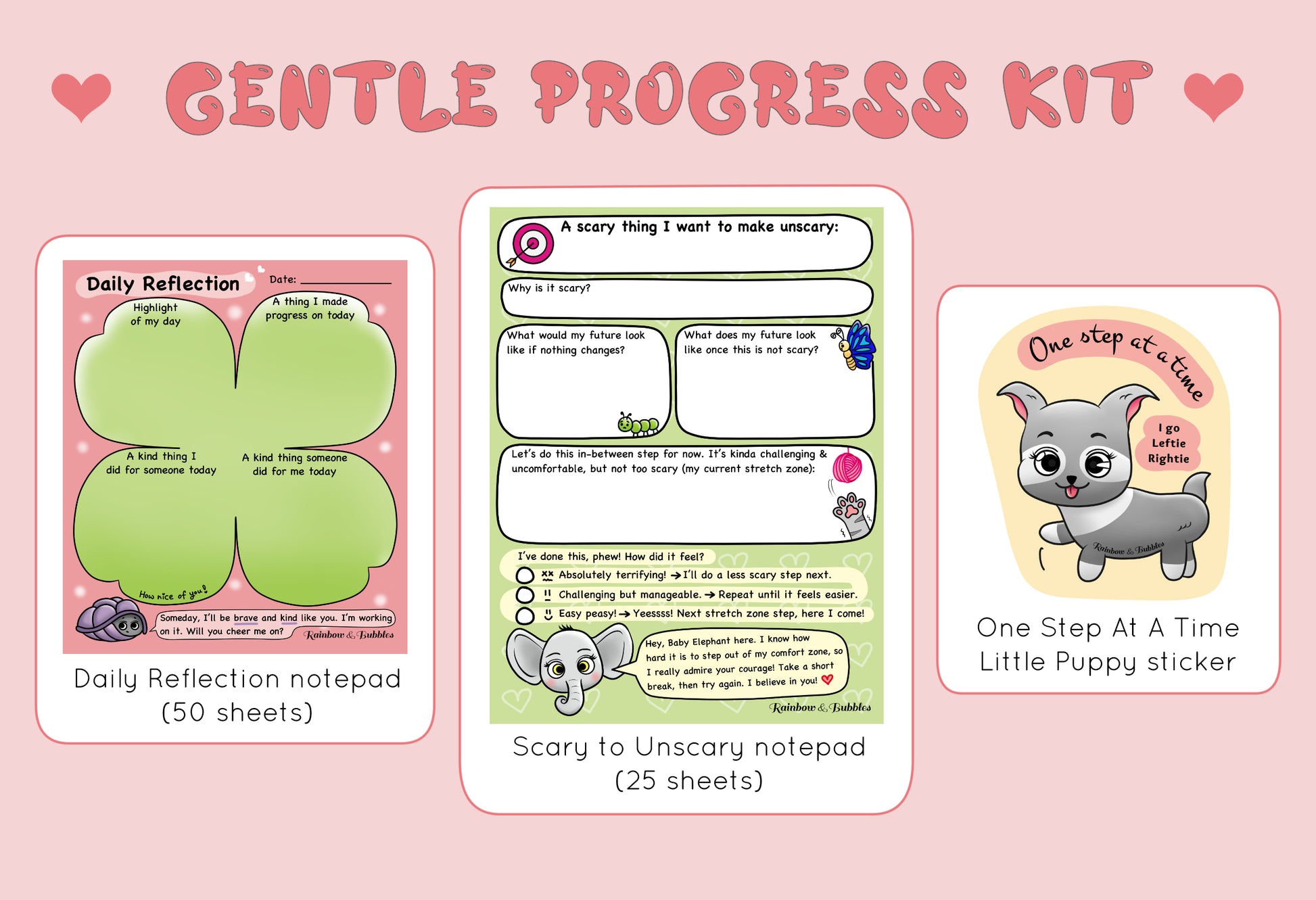 Gentle Progress Kit from Rainbow & Bubbles. Scary to Unscary cute Elephant notepad, Daily Reflection cute clover notepad, One step at a time Little Puppy sticker