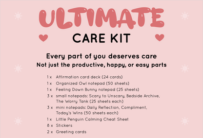 Ultimate Care Kit from Rainbow & Bubbles. Affirmation cards, Owl structured to-do list notepad, Feeling Down Bunny notepad, Bedside Archive Squirrel notepad, Worry Tank Pufferfish notepad, Scary to Unscary Elephant notepad, Daily Reflection, Compliment, Today's Wins notepads, stickers, calming cheat sheet, cards.
