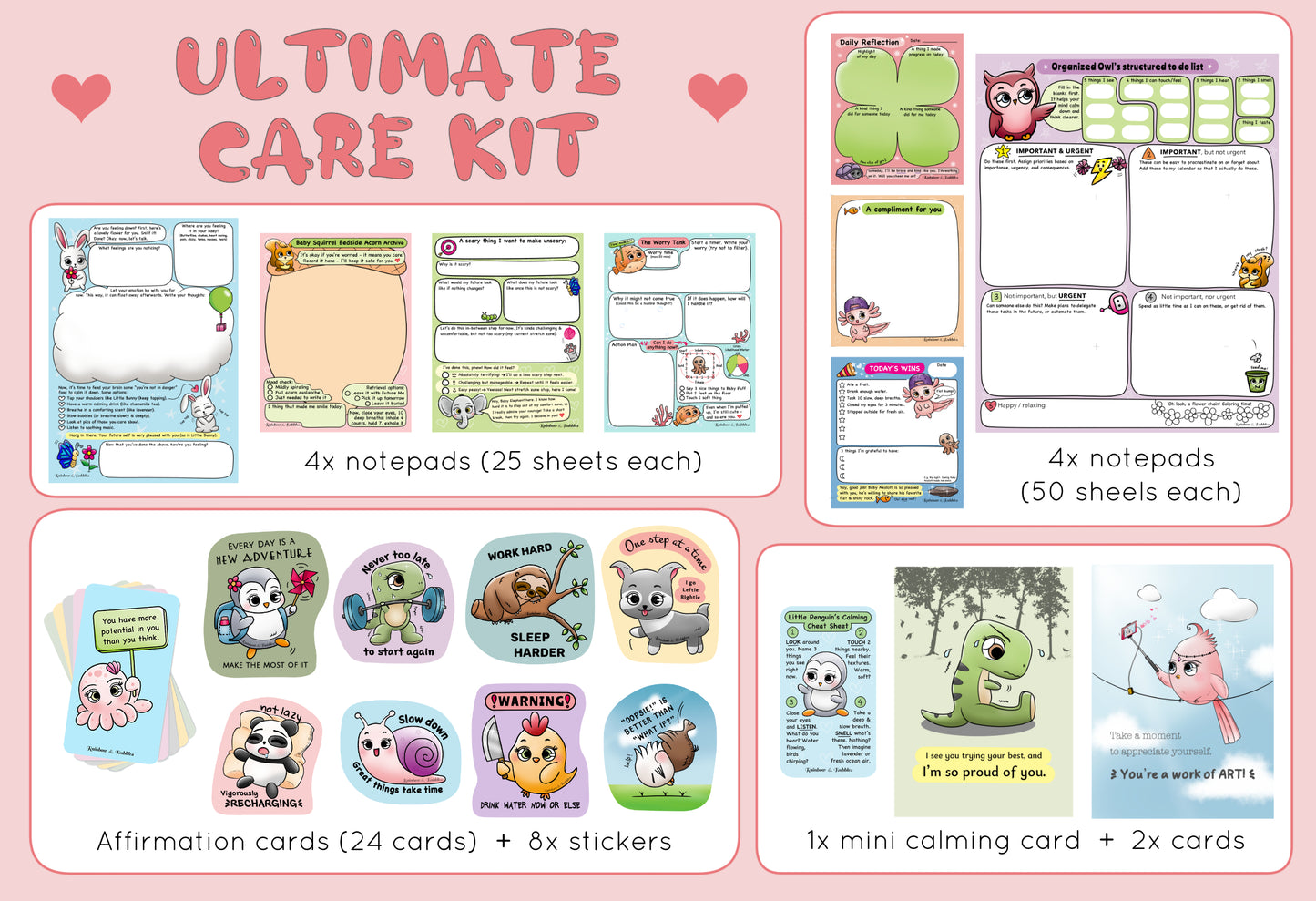 Ultimate Care Kit from Rainbow & Bubbles. Affirmation cards, Owl structured to-do list notepad, Feeling Down Bunny notepad, Bedside Archive Squirrel notepad, Worry Tank Pufferfish notepad, Scary to Unscary Elephant notepad, Daily Reflection, Compliment, Today's Wins notepads, stickers, calming cheat sheet, cards.
