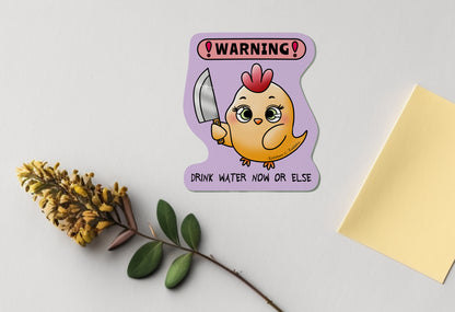 Baby Chick holding a knife menacingly kawaii vinyl sticker from Rainbow & Bubbles, with "warning, drink water now or else" text.